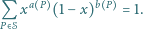 Q xa P (1− x)b P = 1. P>𝒮 