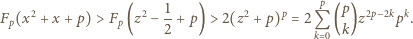  p F (x2 + x +p) > F (z2 − 1-+p) > 2(z2 +p)p = 2Q (p )z2p− 2kpk. p p 2 k 0 k 