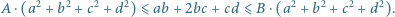 A ⋅(a2 +b2 + c2 + d2)⩽ ab + 2bc+ cd ⩽ B ⋅(a2 + b2 + c2 + d2). 