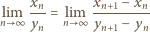  x x −x lim -n= lim -n+1---n- n ∞ yn n ∞ yn+1−yn 