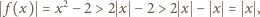  2 f(x) = x −2 > 2 x −2 > 2 x − x = x , 