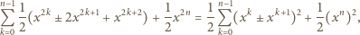 n−1 1 1 1 n−1 1 Q --(x2k± 2x2k+1 + x2k+2) +-x2n =--Q (xk ± xk+1)2 + -(xn)2, k 02 2 2 k 0 2 