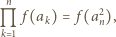  n M f(a ) = f (a2), k 1 k n 