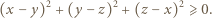 (x− y)2 +(y − z)2 + (z− x)2 ⩾ 0. 