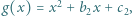 g(x) = x2 +b x + c , 2 2