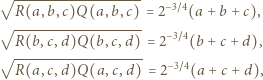 √ ------------------- R(a,b,c)Q(a, = 2−3~4(a + b +c), √ ------------------- R(b,c,d)Q(b, = 2−3~4(b+ c+ d), √ ------------------- R(a,c,d)Q(a, = 2 −3~4(a+ c +d), 