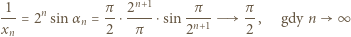 1-- n π- 2n+1 -π-- π- x = 2 sin αn = 2 ⋅ π ⋅sin 2n+1 2 , gdy n ∞ n 