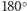 180○