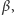 β, 
