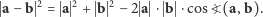  a− b 2 = a 2 + b 2− 2 a ⋅ b ⋅cos?(a, b). 