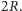 |2R. 