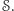 𝒮. 