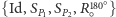  180X |{Id, SP1,SP2,R○ } 