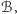 ℬ, 