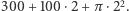 |300+ 100 ⋅2+ π ⋅22. 