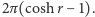 2π(cosh r− 1). 
