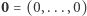 |0 = (0,...,0) 