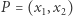 |P = (x1,x2) 