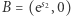 B = (es2,0) 