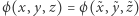 ϕ(x,y, z) = ϕ(x˜, ˜y,˜z) 