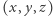 (x,y, z) 