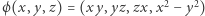  2 2 |ϕ(x,y,z) = (xy,yz,zx, x − y ) 