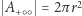  A+ ○○ = 2πr2 