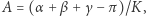 |A , = (α + β+ γ −π )/K 
