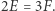 |2E = 3F. 