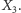 |X3. 