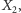 X2, 