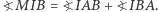| ?MIB = ?IAB + ?IBA. 