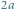 2a 