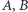 A,