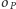 o P 