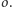 o.