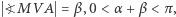| ?MVA = β,0 < α + β < π , 