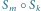 Sm | X Sk 