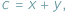 c = x + y ; 