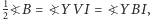|12?B = ?Y VI = ?Y BI, 