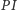 | PI 