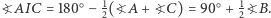 ?AIC = 180○ − 1(?A+?C) = 90○+ 1?B. 2 2 