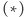 (∗ ) 