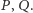 |P,Q. 