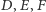 ,E,F D 