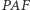 |PAF