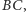 |BC,