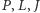 |P,L,J