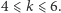 4 ⩽ k⩽ 6. 