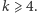 |k⩾ 4. 